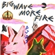 DJDS - Big Wave More Fire