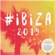 Various - #Ibiza 2019